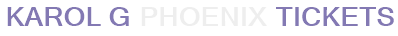 Karol G Phoenix Tickets